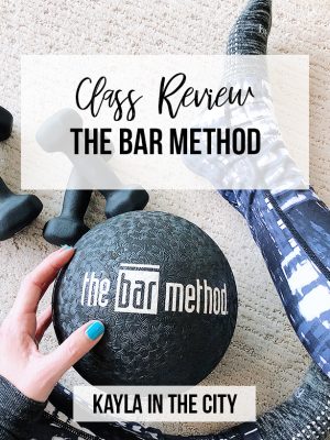 Class Review: The Bar Method Review - Kayla in the City