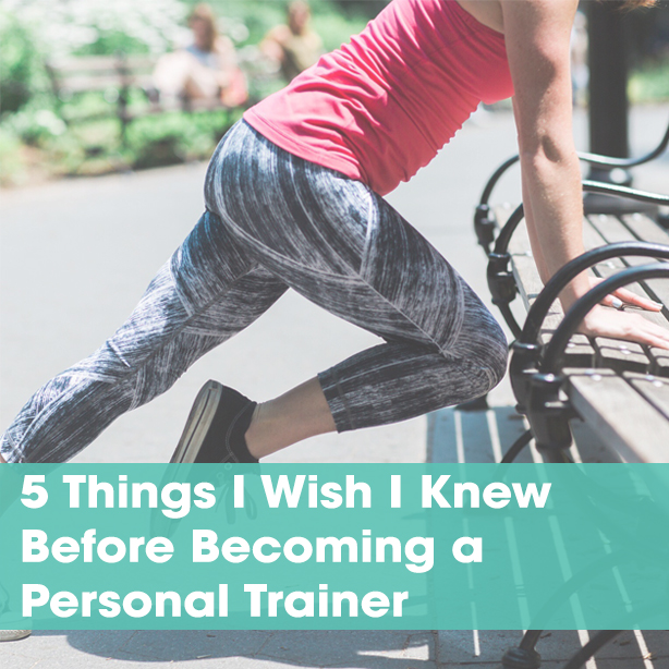 5 Things I Wish I Knew Before Becoming a Personal Trainer - Kayla in ...